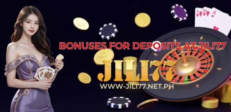 bonuses deposit jili77